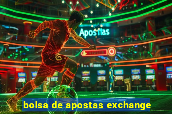 bolsa de apostas exchange